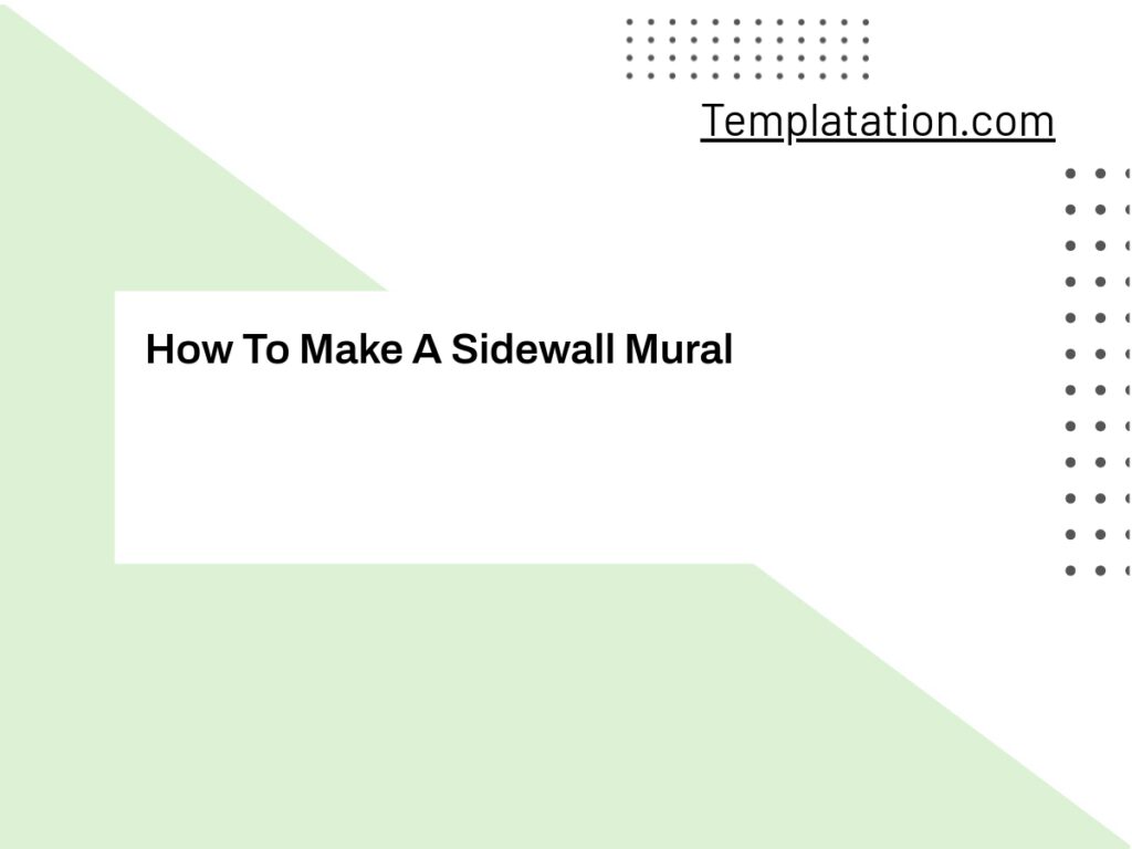How To Make A Sidewall Mural Templates & Other Resources at