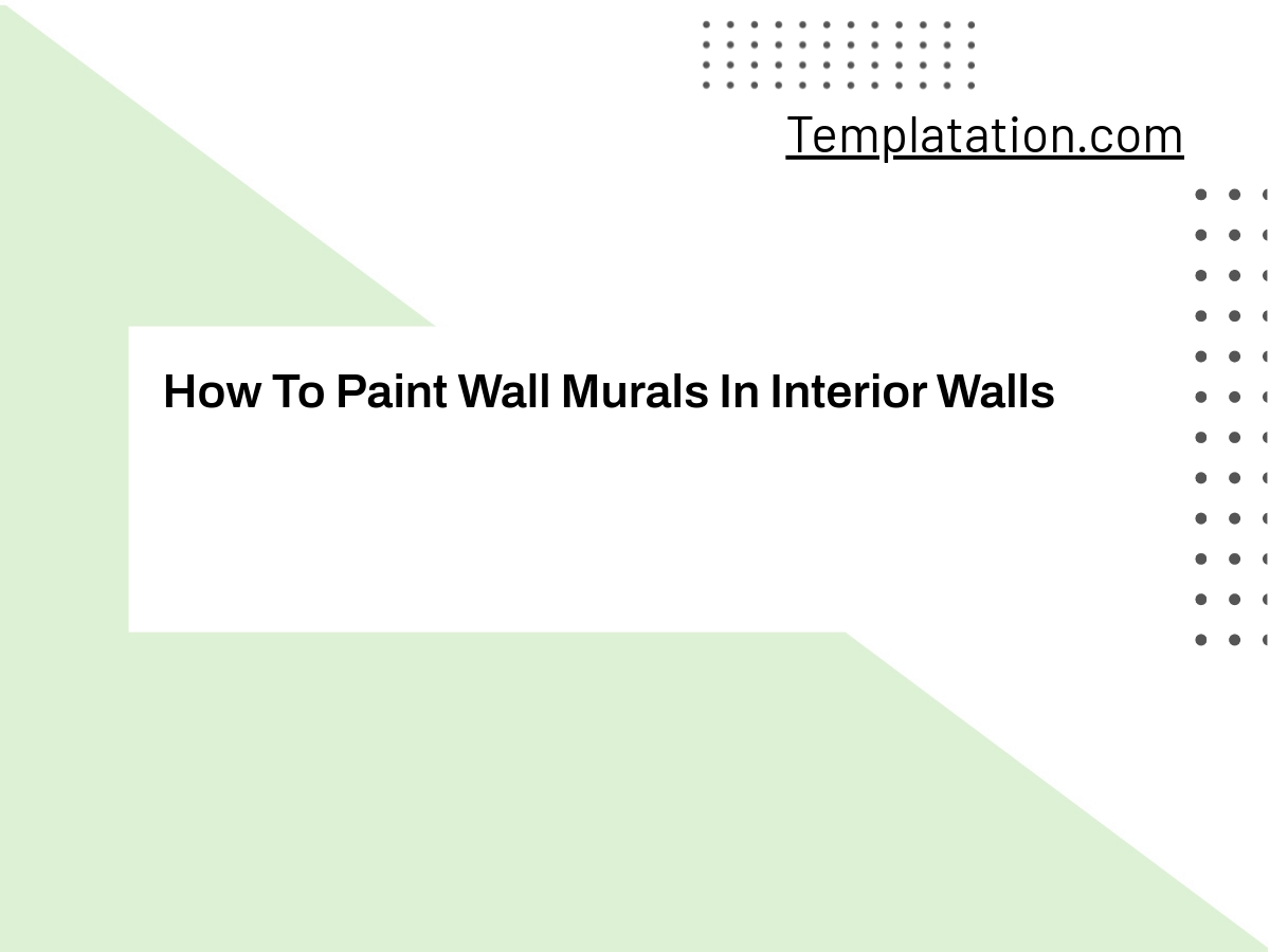 How To Paint Wall Murals In Interior Walls