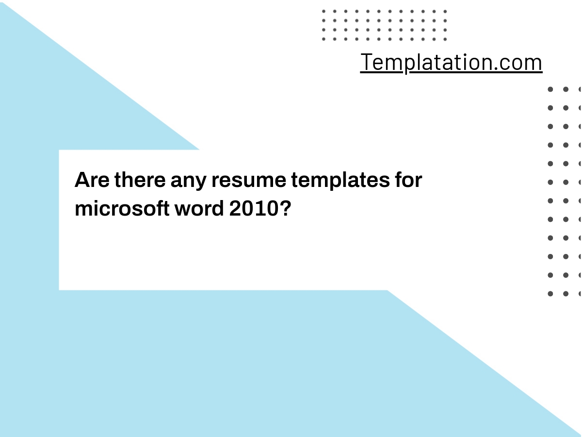 Are there any resume templates for microsoft word 2010?