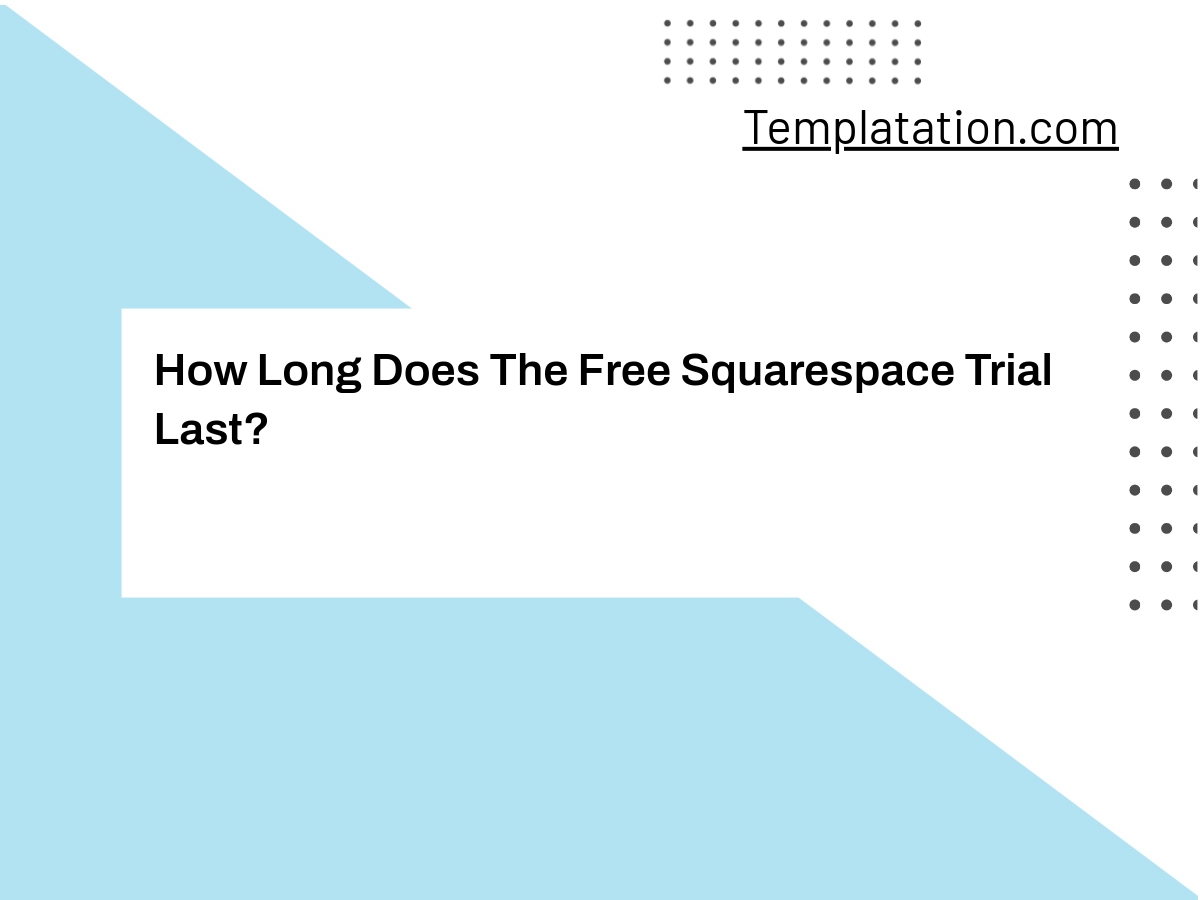 How Long Does The Free Squarespace Trial Last?