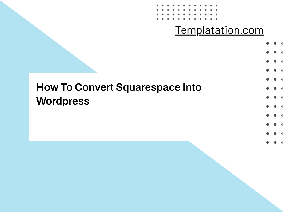 How To Convert Squarespace Into Wordpress