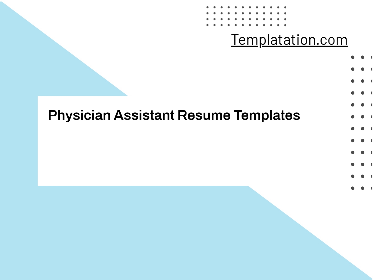 Physician Assistant Resume Templates