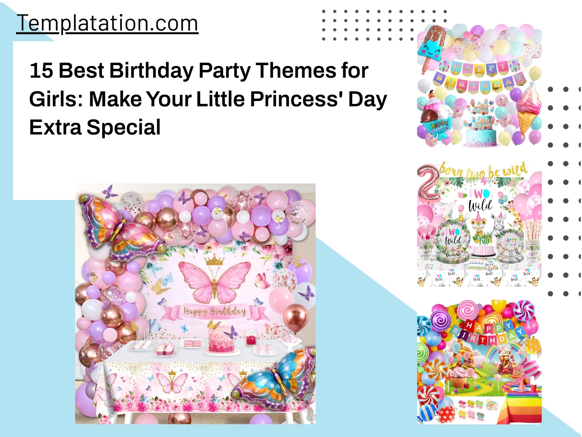 15 Best Birthday Party Themes for Girls: Make Your Little Princess' Day Extra Special