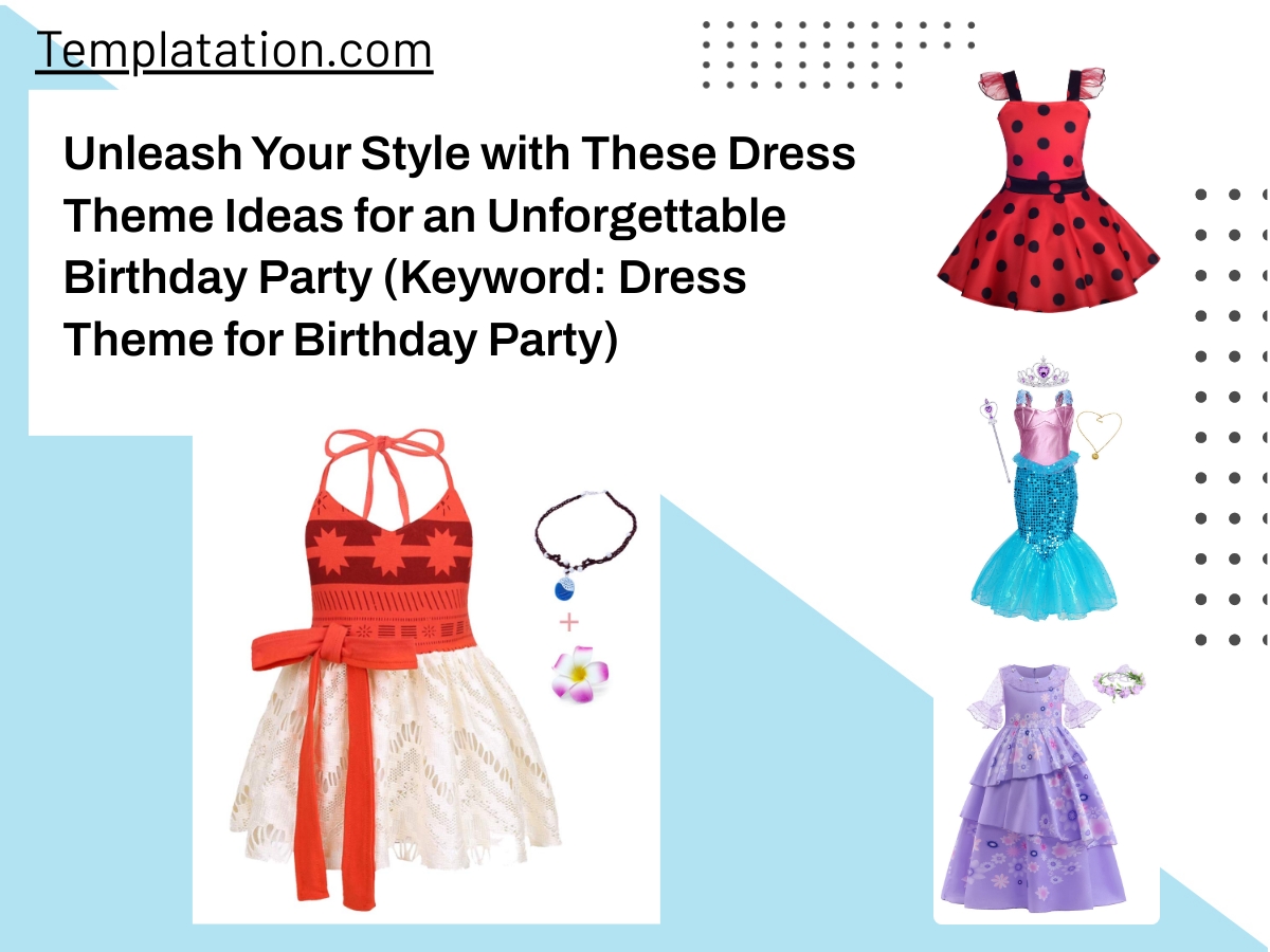 Unleash Your Style with These Dress Theme Ideas for an Unforgettable Birthday Party (Keyword: Dress Theme for Birthday Party)